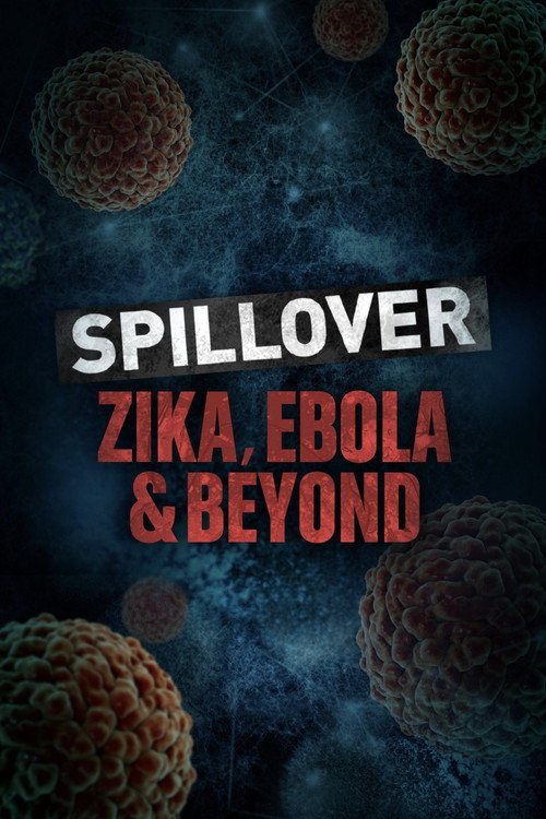 Spillover: Zika, Ebola, and Beyond (2016) movie poster