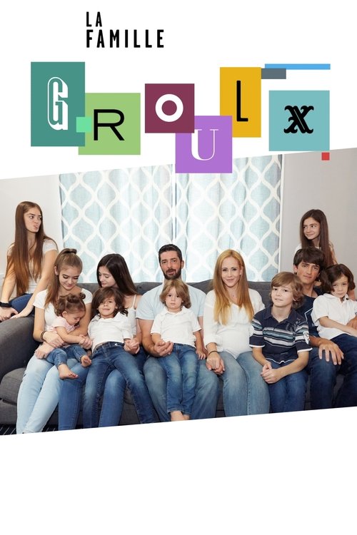 La famille Groulx (2017) TV show poster