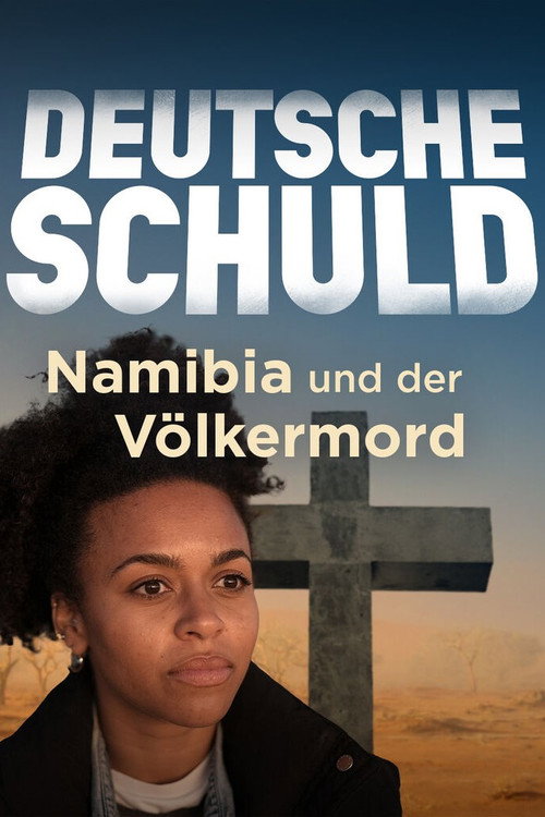 Deutsche Schuld – Namibia und der Völkermord (2023) movie poster