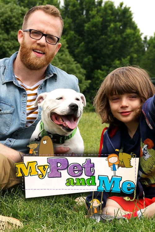 My Pet and Me (2014) TV show poster