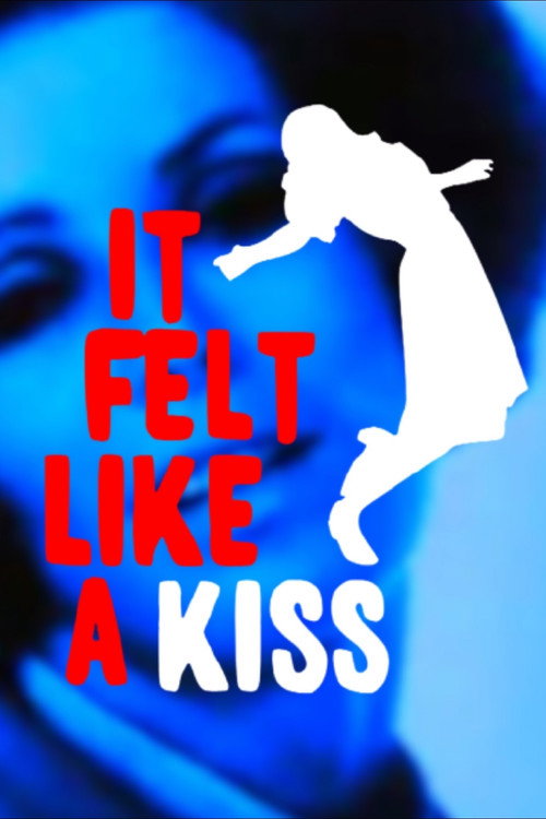 It Felt Like a Kiss (2009) movie poster