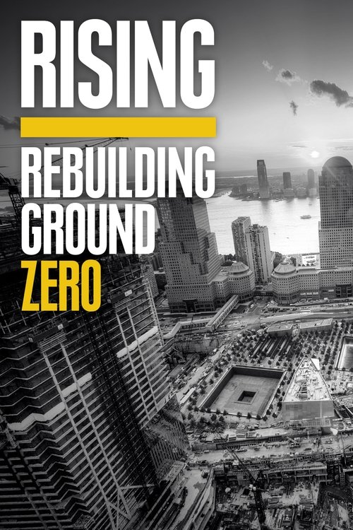 Rising: Rebuilding Ground Zero (2011) TV show poster