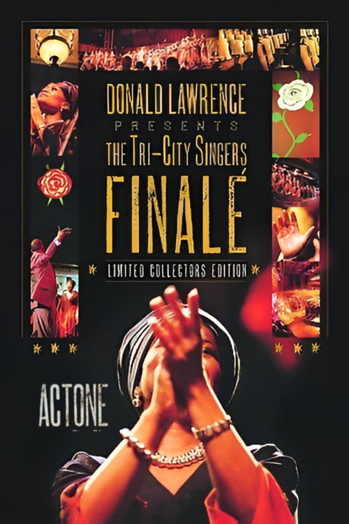Donald Lawrence Presents The Tri-City Singers: Finalé Act One (2006) movie poster