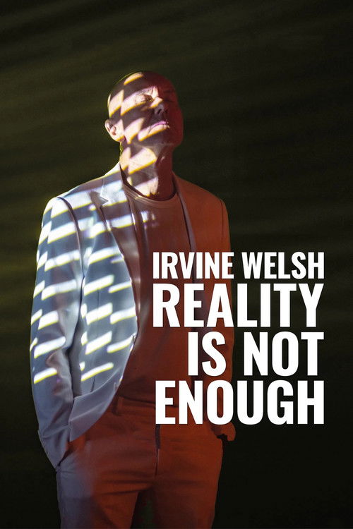 Irvine Welsh: Reality Is Not Enough (2025) movie poster