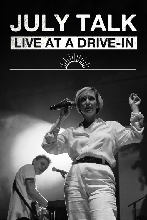 July Talk - Live At A Drive-In (2024) movie poster