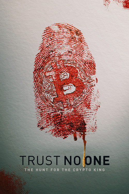 Trust No One: The Hunt for the Crypto King (2022) movie poster