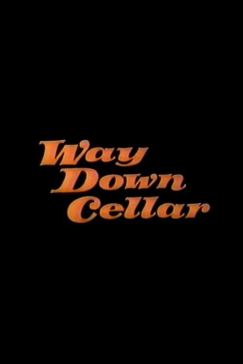 Way Down Cellar (1968) movie poster