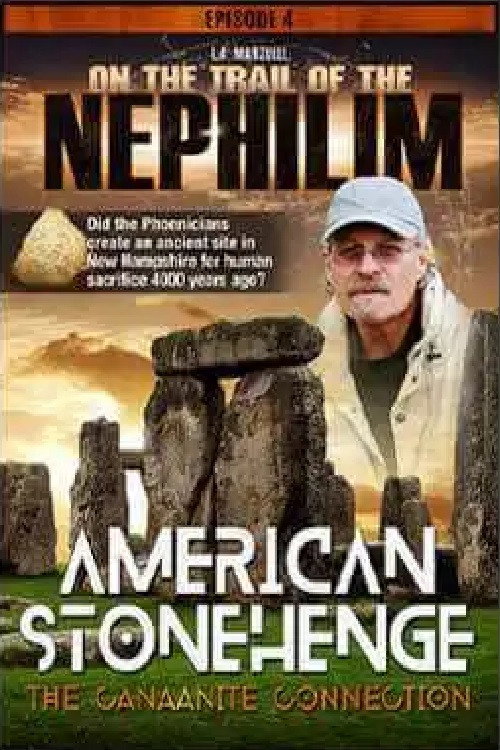 On The Trail of the Nephilim: Episode 4 - American Stonehenge, The Canaanite Connection (2020) movie poster