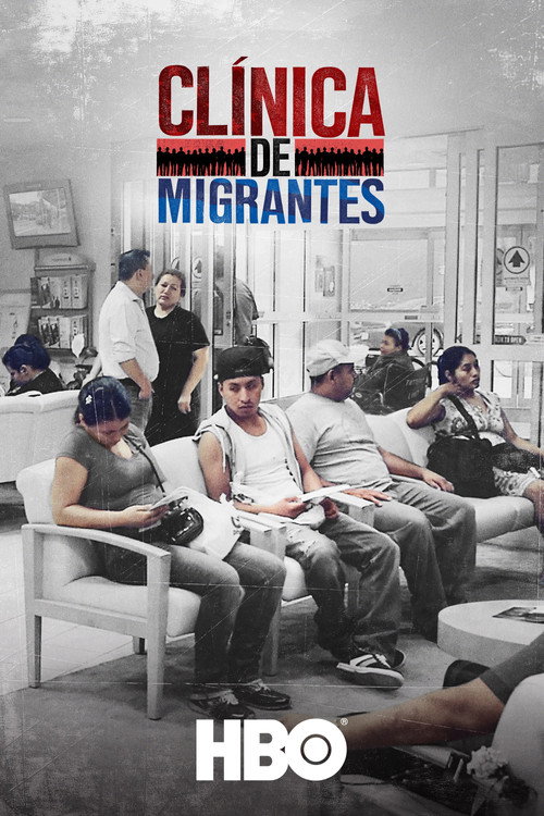 Clínica de Migrantes: Life, Liberty, and the Pursuit of Happiness (2016) movie poster