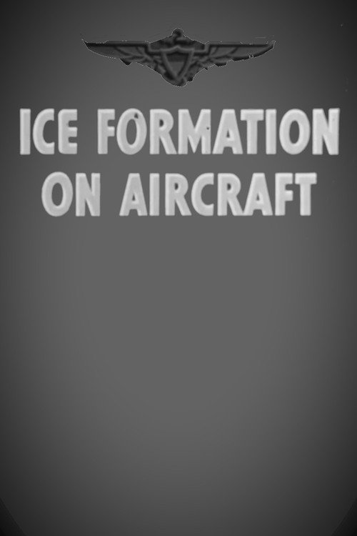 Ice Formation on Aircraft (1942) movie poster