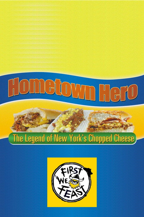 Hometown Hero: The Legend of New York's Chopped Cheese (2016) movie poster