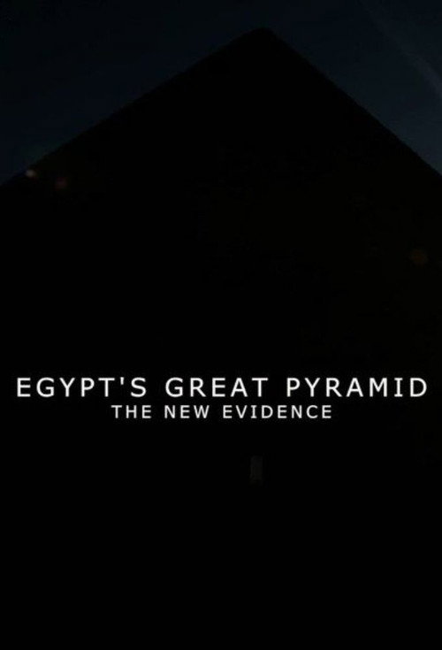 Egypt's Great Pyramid: The New Evidence (2017) movie poster