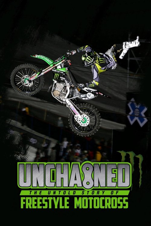 Unchained: The Untold Story of Freestyle Motocross (2016) movie poster