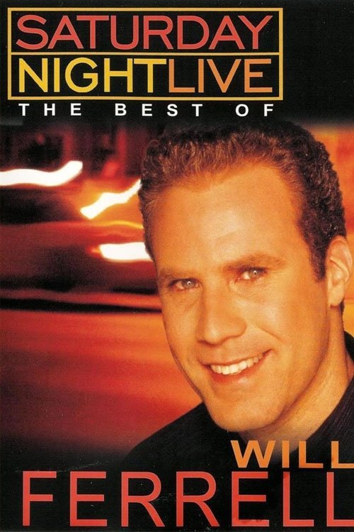 Saturday Night Live: The Best of Will Ferrell (2002) movie poster