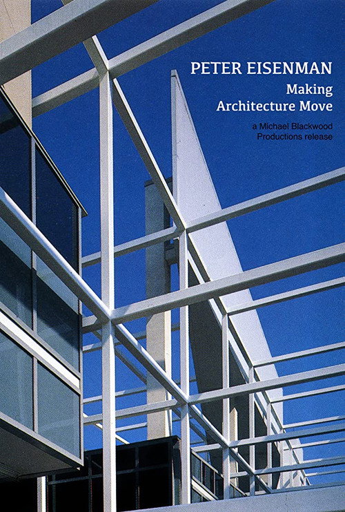 Peter Eisenman: Making Architecture Move (1995) movie poster