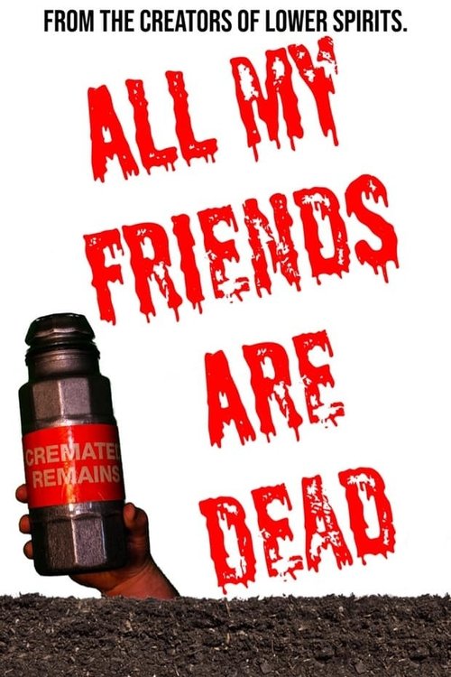 All My Friends Are Dead (2021) movie poster
