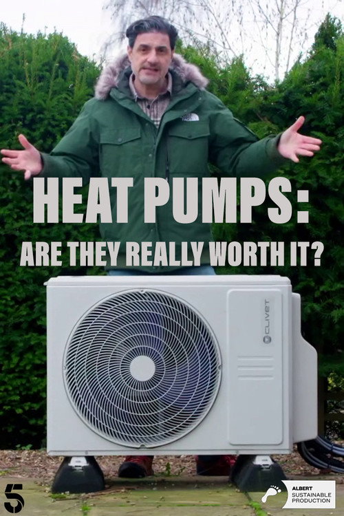 Heat Pumps: Are They Really Worth It? (2025) movie poster