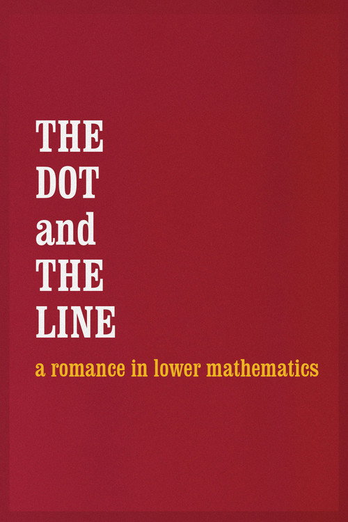 The Dot and the Line: A Romance in Lower Mathematics (1965) movie poster