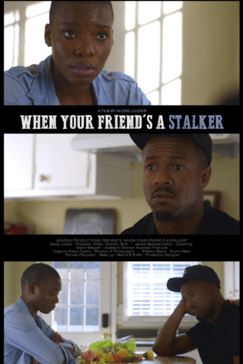 When Your Friend's a Stalker (2021) movie poster