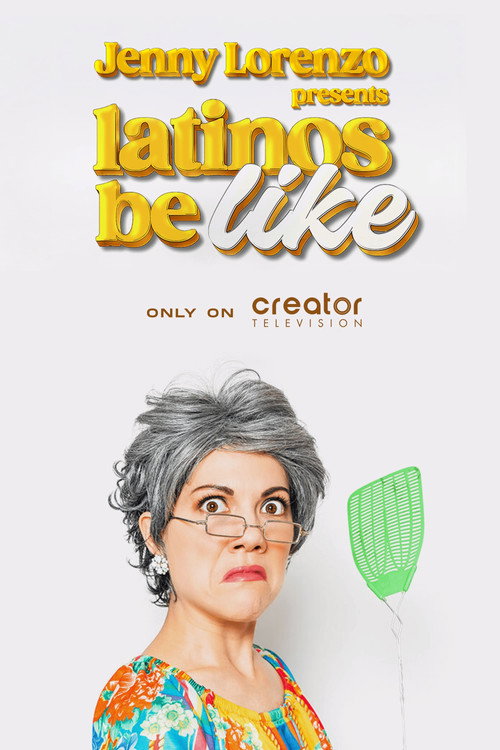 Jenny Lorenzo Presents Latinos Be Like (2025) TV show poster