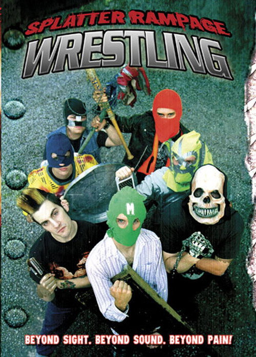 Splatter Rampage Wrestling (2003) movie poster