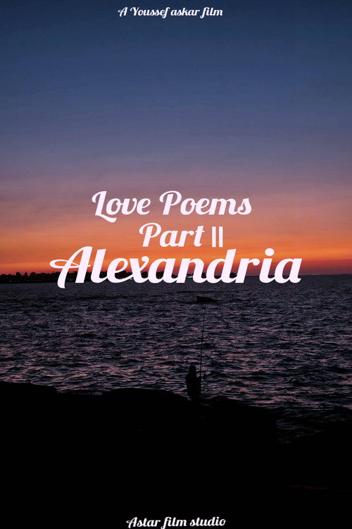 Love Poems Part II: Alexandria (2025) movie poster