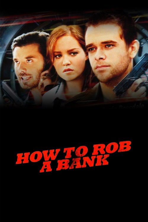 How to Rob a Bank (2007) movie poster