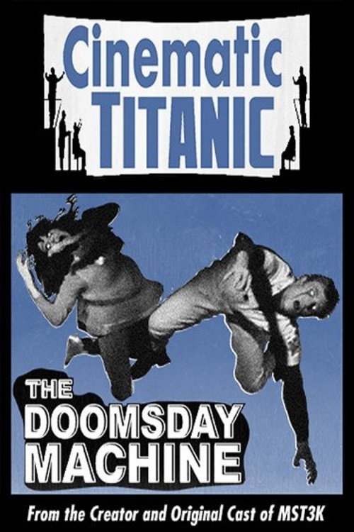 Cinematic Titanic: Doomsday Machine (2008) movie poster