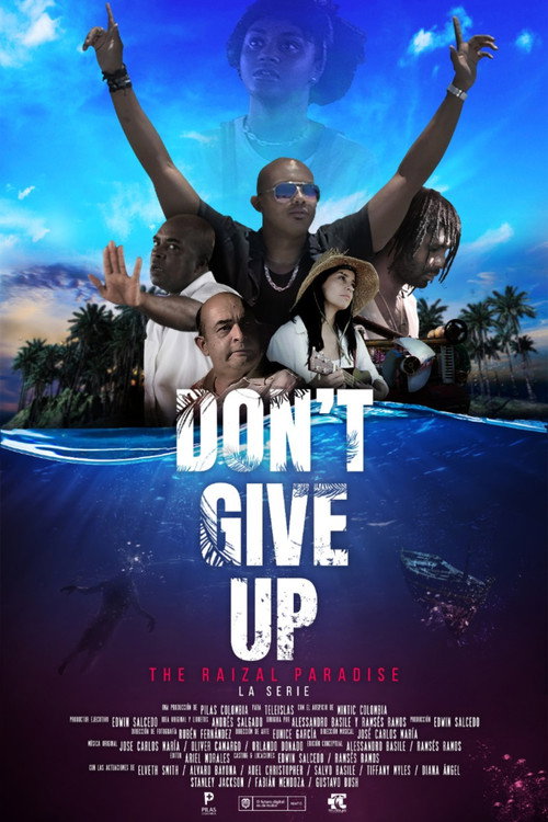 Don't Give Up: The Raizal Paradise (2019) TV show poster