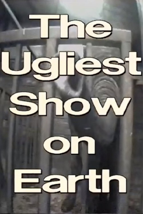 The Ugliest Show on Earth (1998) movie poster
