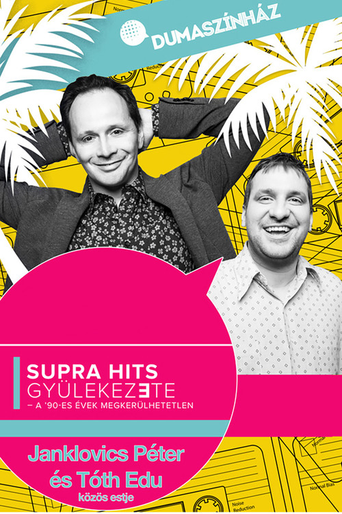 Supra hits gyülekezete - Janklovics Péter és Tóth Edu közös estje (2021) movie poster
