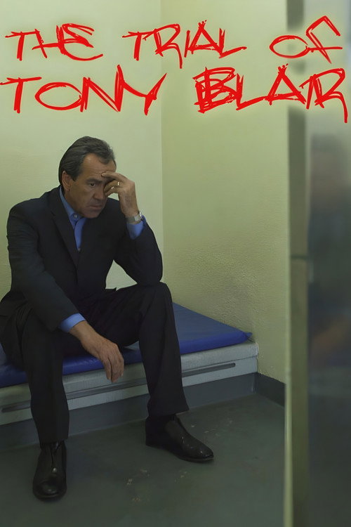 The Trial of Tony Blair (2007) movie poster