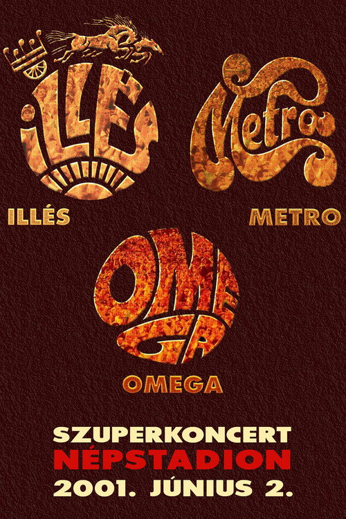 Szuperkoncert: Illés - Metro - Omega (2001) movie poster
