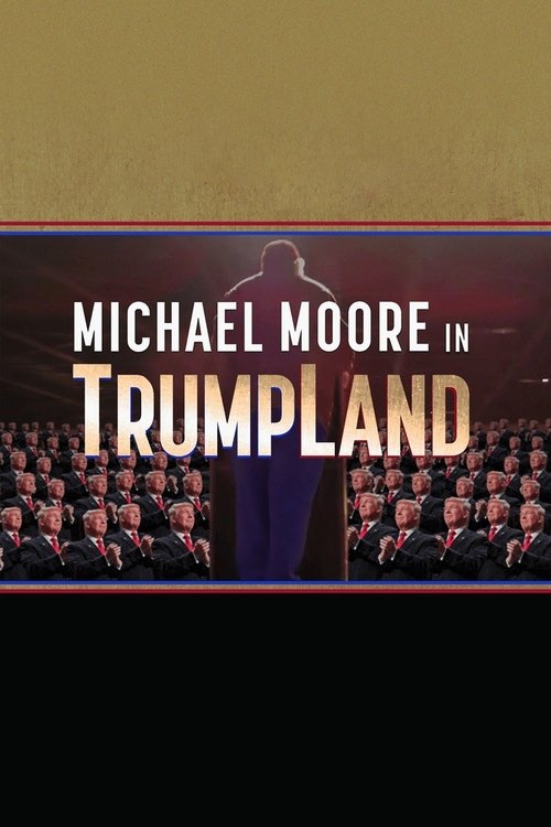 Michael Moore in TrumpLand (2016) movie poster