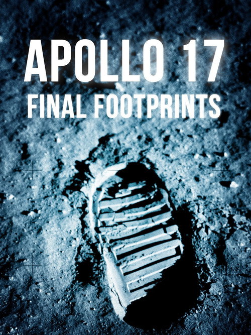 Apollo 17: Final Footprints On The Moon (2005) movie poster