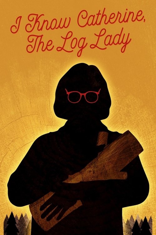 I Know Catherine, the Log Lady (2026) movie poster
