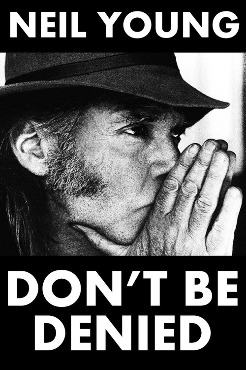 Neil Young: Don't Be Denied (2009) movie poster