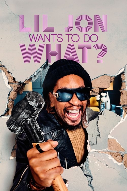 Lil Jon Wants to Do What? (2022) TV show poster