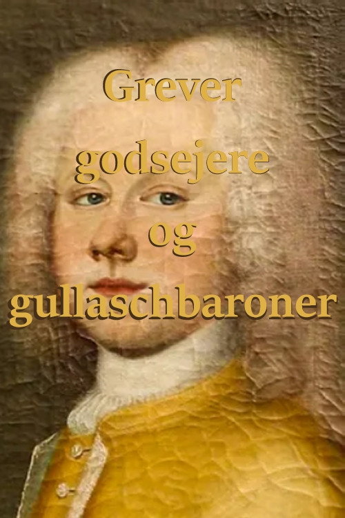Grever, godsejere og gullaschbaroner (2016) TV show poster