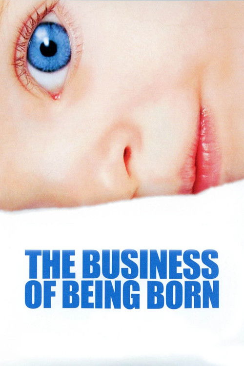 The Business of Being Born (2008) movie poster