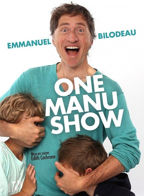 Emmanuel Bilodeau: One Manu Show (2017) movie poster