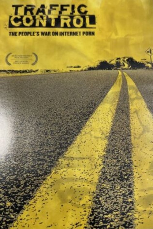 Traffic Control: The People's War on Internet Porn (2007) movie poster
