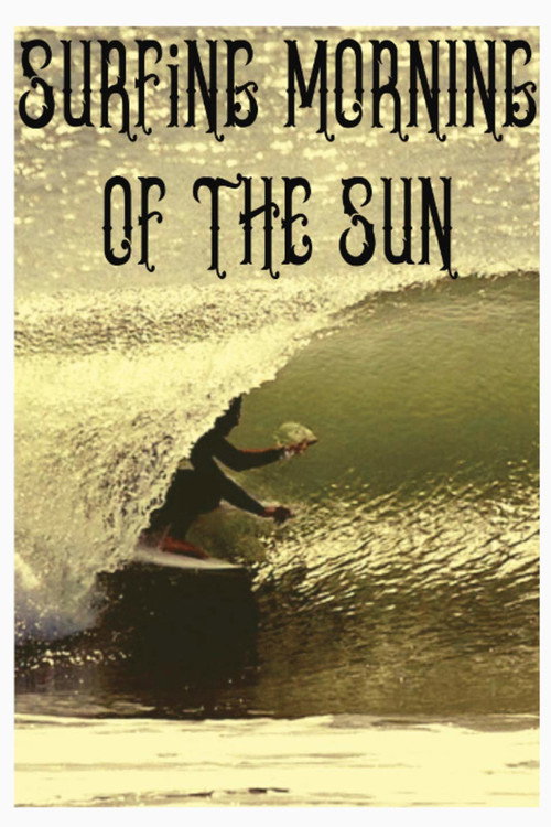 Surfing Morning of the Sun (2020) movie poster