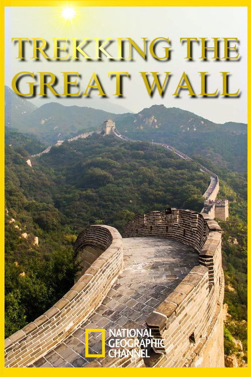 Trekking the Great Wall (2011) movie poster