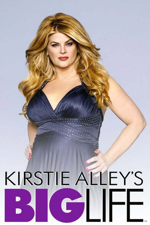 Kirstie Alley's Big Life (2010) TV show poster