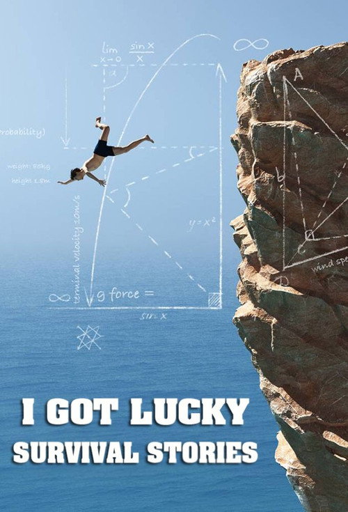 I Got Lucky: Survival Stories (2021) TV show poster