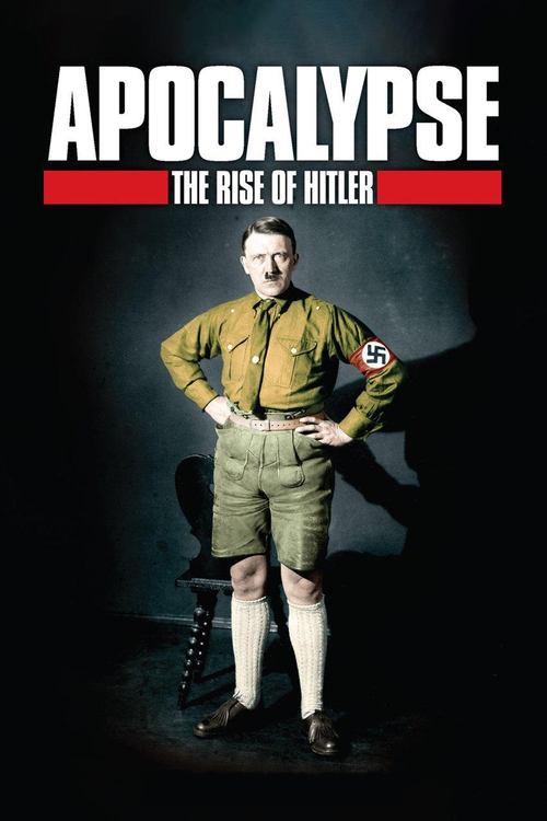 Apocalypse: The Rise of Hitler (2011) TV show poster
