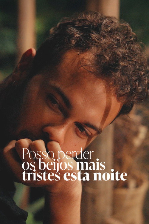 Posso Perder Os Beijos Mais Tristes Esta Noite (2026) movie poster