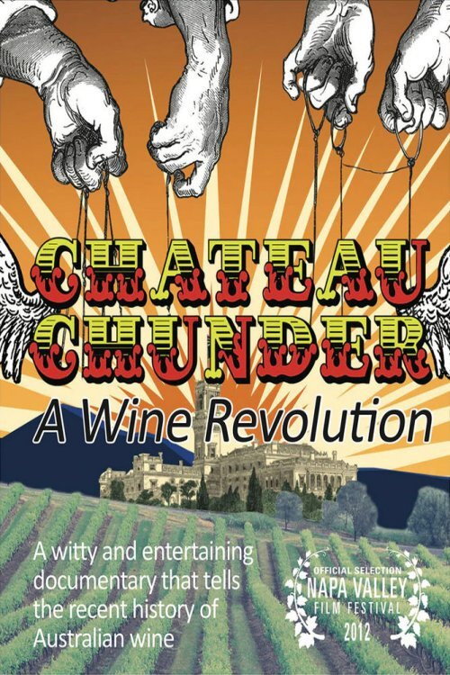 Chateau Chunder: A Wine Revolution (2012) movie poster