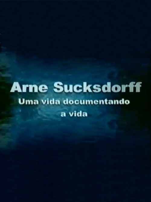 Arne Sucksdorff: Uma Vida Documentando a Vida (2004) movie poster
